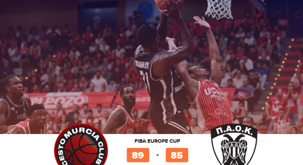 Η ΠΑΟΚΑΡΑ στον τελικό του "FIBA Europe Cup"! / Στάθηκε όρθιος στην "απόρθητη" έδρα της Μούρθια!