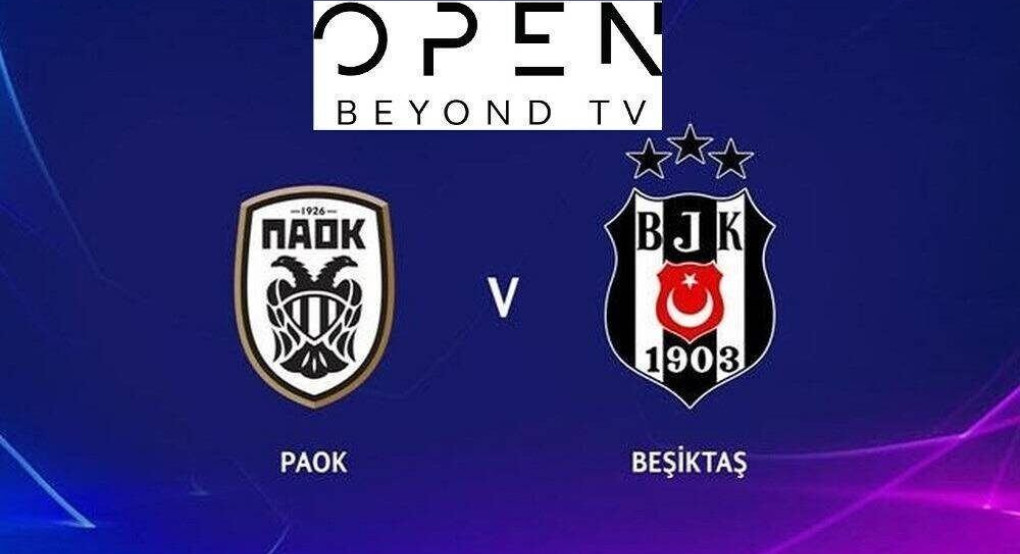Στο OPEN με εντολή Ιβάν το ΠΑΟΚ – Μπεσίκτας