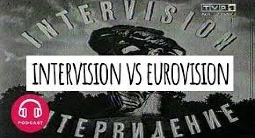 EUROVISION vs INTERVISION EUROVISION vs INTERVISION